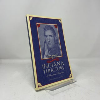 Item #455596 The Indiana Territory, 1800-2000: A Bicentennial Perspective. Darrel E. Bigham