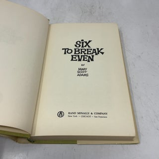Six to Break Even