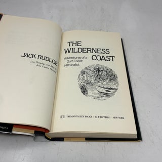 The Wilderness Coast: Adventures of a Gulf Coast Naturalist