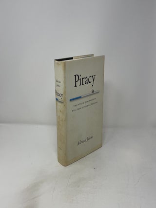 Piracy: The Intellectual Property Wars from Gutenberg to Gates