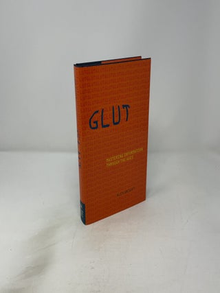 Glut: Mastering Information Through the Ages