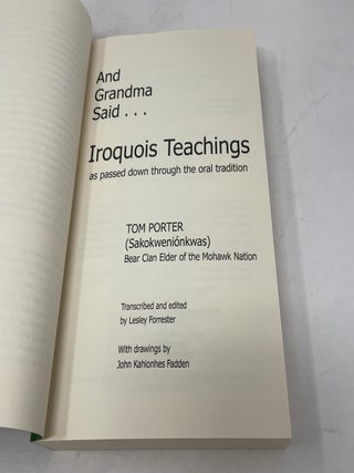And Grandma Said... Iroquois Teachings: as passed down through the oral tradition