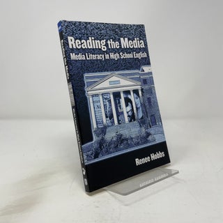 Reading the Media: Media Literacy in High School English