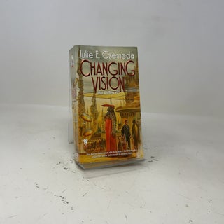 Item #455766 Changing Vision. Julie E. Czerneda