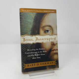 Jesus, Interrupted: Revealing the Hidden Contradictions in the Bible