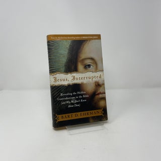 Jesus, Interrupted: Revealing the Hidden Contradictions in the Bible