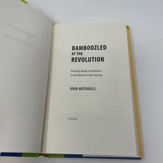 Bamboozled at the Revolution: How Big Media Lost Billions