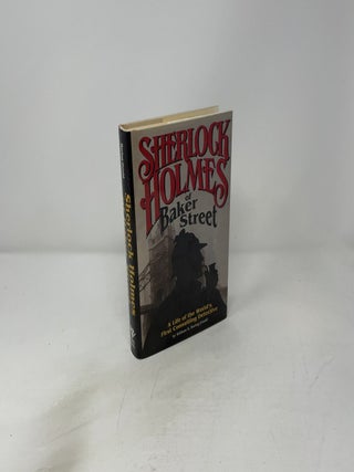 Sherlock Holmes of Baker Street: A Life of the World's First Consulting Detective