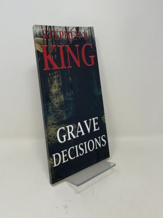 Item #455942 Grave Decisions. Stephen R. King