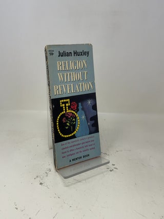Item #456072 Religion Without Revelation. Julian Huxley