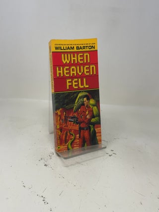 Item #456111 When Heaven Fell. William Barton