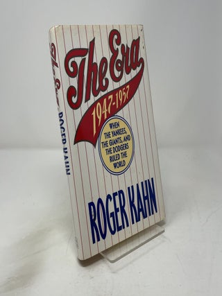 Item #456115 The Era: 1947-1957, When the Yankees, the Giants, and the Dodgers Ruled the World....