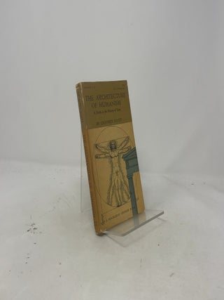 The Architecture of Humanism: A Study in the History of Taste