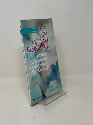 Item #456274 The Path of Least Resistance. Robert Fritz