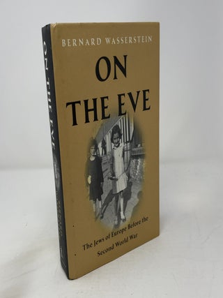 On the Eve: The Jews of Europe Before the Second World War