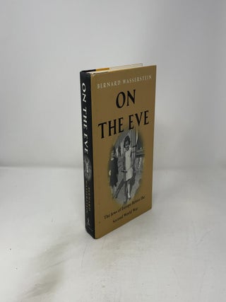 On the Eve: The Jews of Europe Before the Second World War