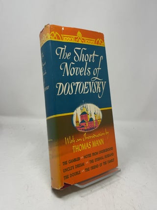 Item #456348 The Short Novels of Dostoevsky. Fyodor Dostoyevsky