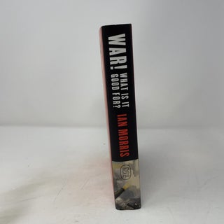 War! What Is It Good For?: Conflict and the Progress of Civilization From Primates to Robots