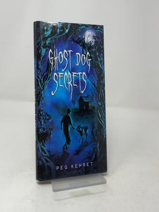 Item #456518 Ghost Dog Secrets. Peg Kehret