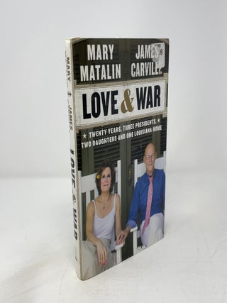 Love & War: Twenty Years, Three Presidents, Two Daughters, and one Louisiana Home