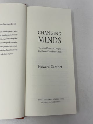 Changing Minds: The Art and Science of Changing Our Own and Other Peoples Minds