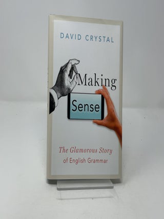 Making Sense: The Glamorous Story of English Gramm