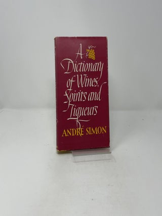A dictionary of wines spirits and liqueurs