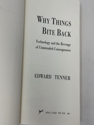 Why Things Bite Back: Technology and the Revenge of Unintended Consequences
