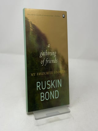 A Gathering of Friends: My Favourite Stories