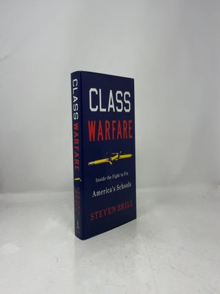 Class Warfare: Inside the Fight to Fix America's Schools