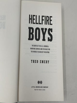 Hellfire Boys: The Birth of the U.S. Chemical Warfare Service and the Race for the World’s Deadliest Weapons