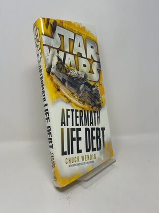 Item #457253 Star Wars: Aftermath: Life Debt. Chuck Wendig