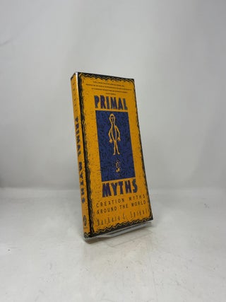 Primal Myths: Creation Myths Around the World