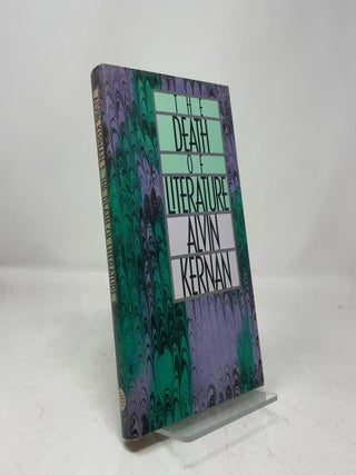 Item #457318 The Death of Literature. Professor Alvin Kernan