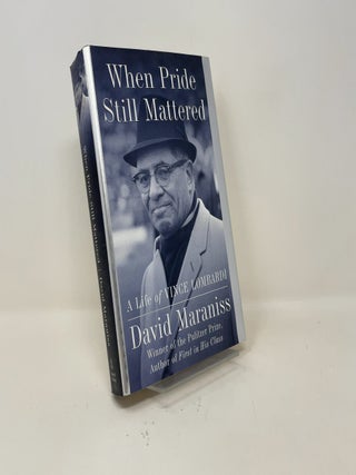 Item #457583 When Pride Still Mattered: A Life of Vince Lombardi. David Maraniss