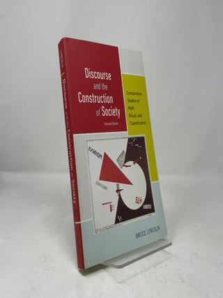 Item #457605 Discourse and the Construction of Society. Bruce Lincoln