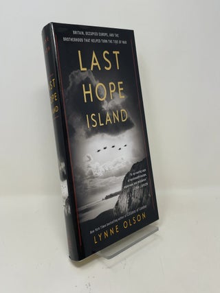 Item #457633 Last Hope Island: Britain, Occupied Europe, and the Brotherhood That Helped Turn the...