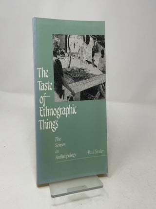 The Taste of Ethnographic Things
