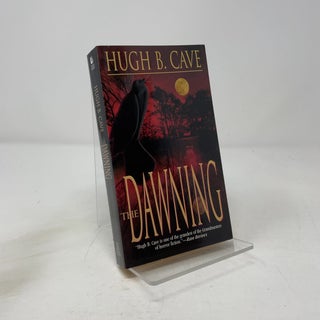 Item #457871 The Dawning. Hugh B. Cave