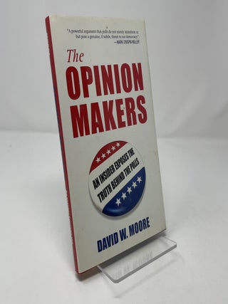 The Opinion Makers: An Insider Exposes the Truth Behind the Polls