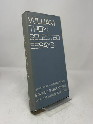 William Troy: Selected Essays