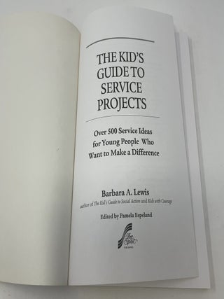 The Kid's Guide to Service Projects: Over 500 Service Ideas For Young People Who Want To Make A Difference