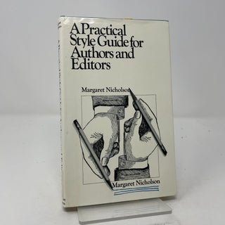 Item #458247 A Practical Style Guide for Authors and Editors. Margaret Nicholson