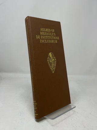 Item #458250 Aelred Of Rievaulx's De Institutione Inclusarum - Two English Versions. John Ayto,...