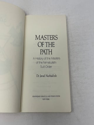 Masters of the Path: A History of the Masters of the Nimatullahi Sufi Order