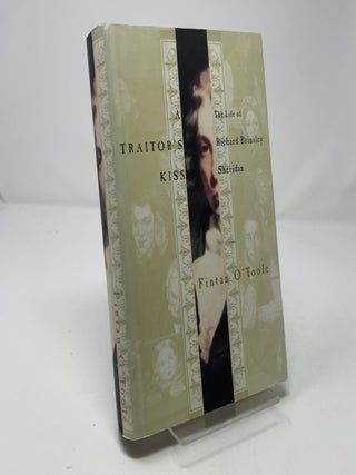 A Traitor's Kiss: The Life of Richard Brinsley Sheridan