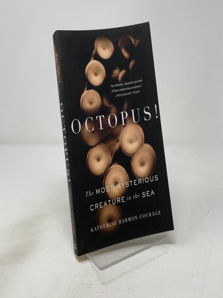 Octopus!: The Most Mysterious Creature in the Sea