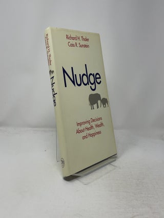Nudge: Improving Decisions About Health, Wealth, and Happiness