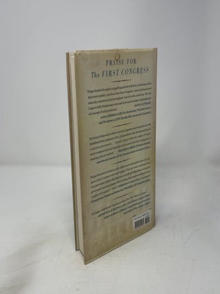 The First Congress: How James Madison, George Washington, and a Group of Extraordinary Men Invented the Government