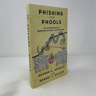 Phishing for Phools: The Economics of Manipulation and Deception